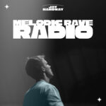 Jay Hardway – Melodic Rave Radio